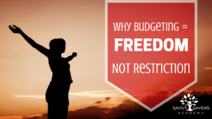 budgets equal freedom