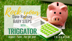 best budget app for Dave Ramsey baby steps is Triggator